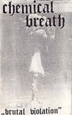 Chemical Breath : Brutal Violation